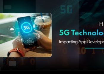 How 5G Technology Impacting App Development