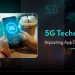 How 5G Technology Impacting App Development