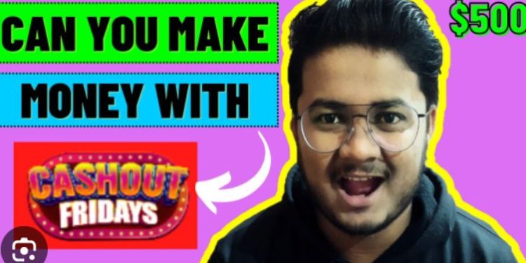 Cashout Fridays Review – Is Cashout Fridays Legit?