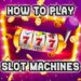 What You Need To Know About Slots
